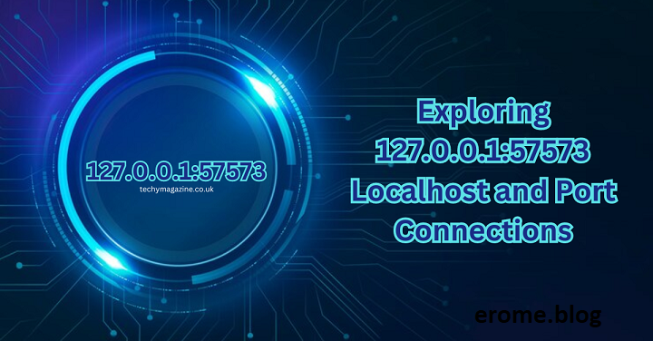 127.0.0.1:57573 Understanding About Connection Issues